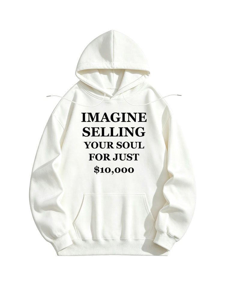$10000 for Selling Soul Hoodie