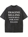 $10000 for Selling Soul Washed T-shirt