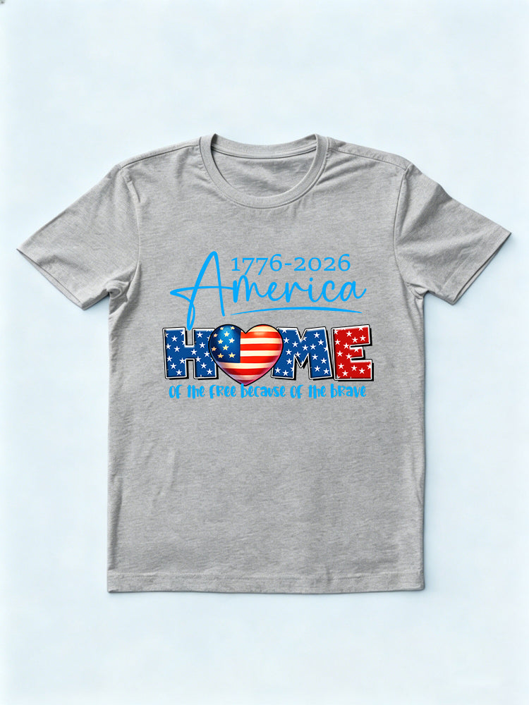 1776~2026 America Home of the Free Because of the Brave 4th of July T-shirt