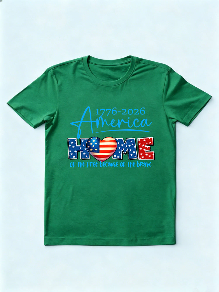 1776~2026 America Home of the Free Because of the Brave 4th of July T-shirt