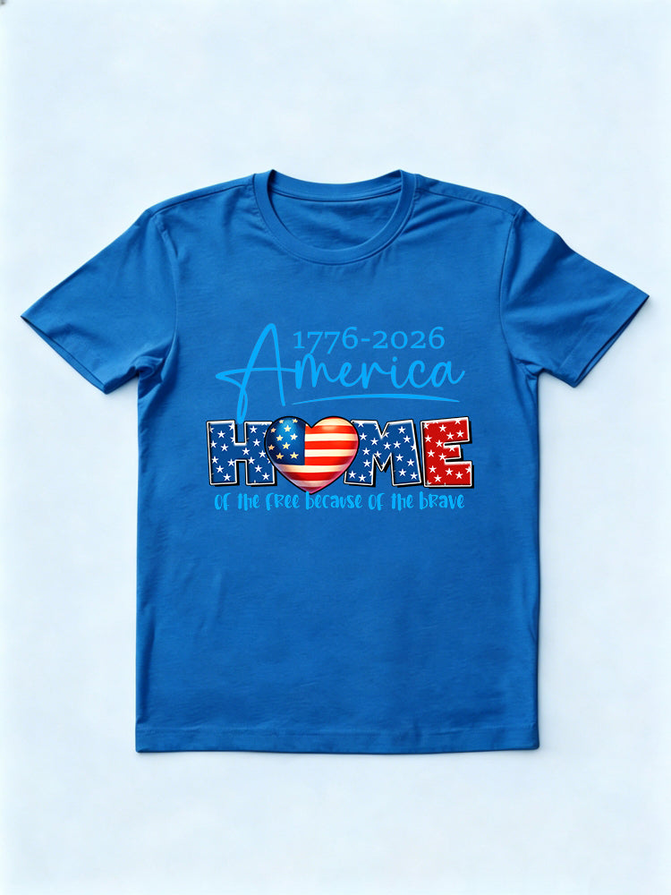 1776~2026 America Home of the Free Because of the Brave 4th of July T-shirt