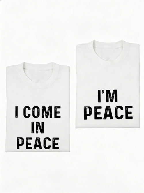 1PC I Come In Peace And I Am Peace Couple Match Valentine Day Gift T-shirt