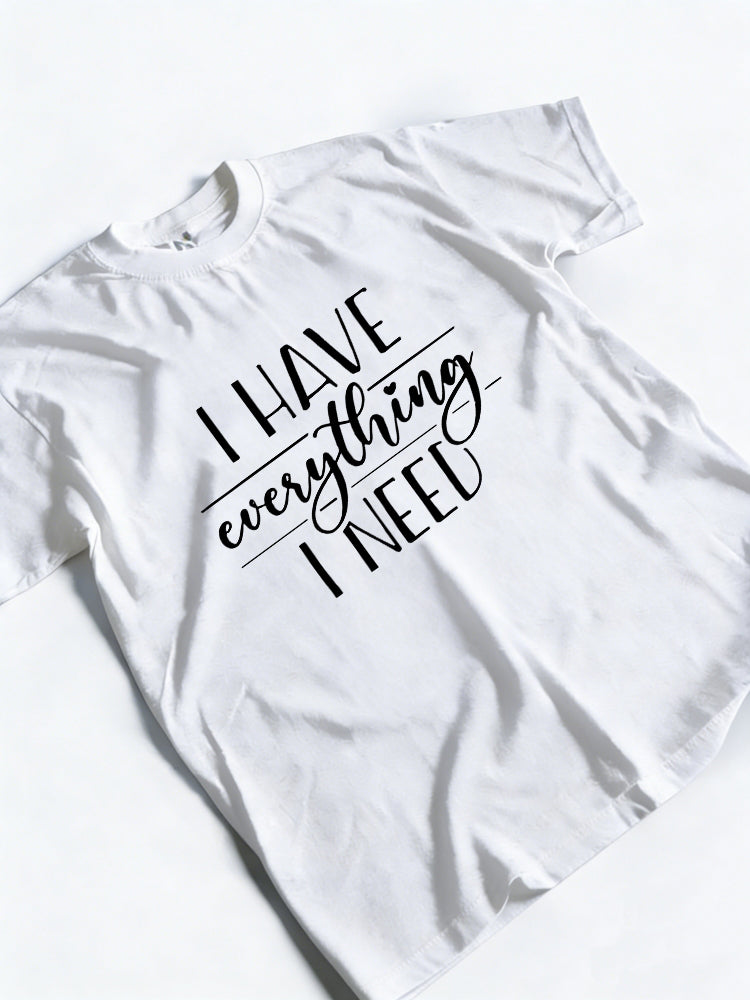 1PC 'I Have Everything I Need' 'I am Everything' Couple Match Valentine Gift T-shirt