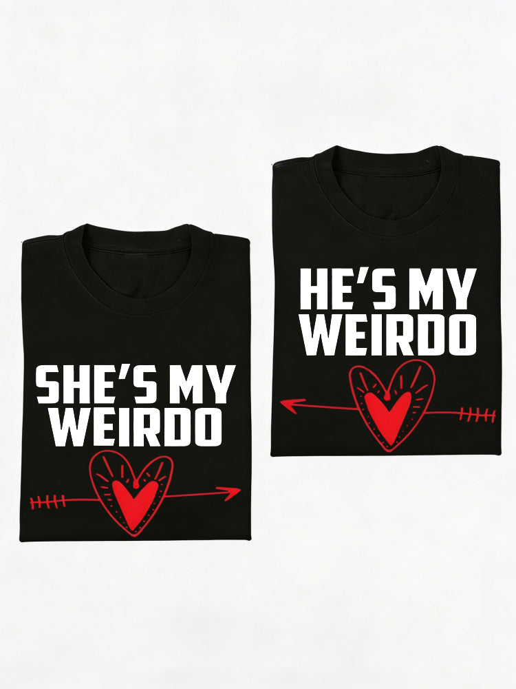 1PC She's He's My Weirdo Couple Match Valentine Day T-shirt