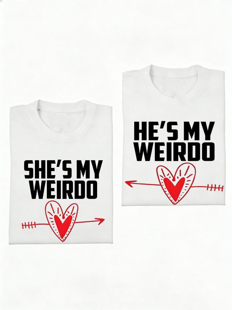 1PC She's He's My Weirdo Couple Match Valentine Day T-shirt