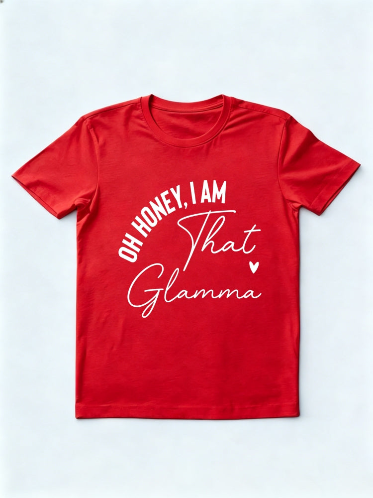 Oh Honey I Am That Glamma Mother's Day T-shirt