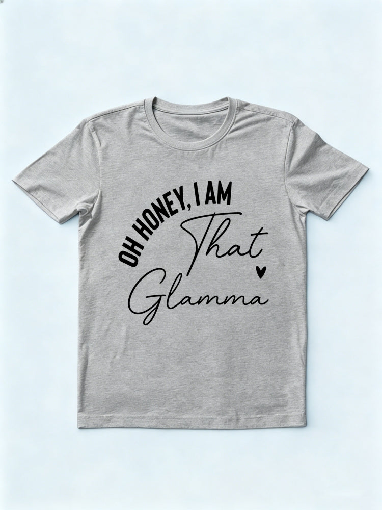 Oh Honey I Am That Glamma Mother's Day T-shirt