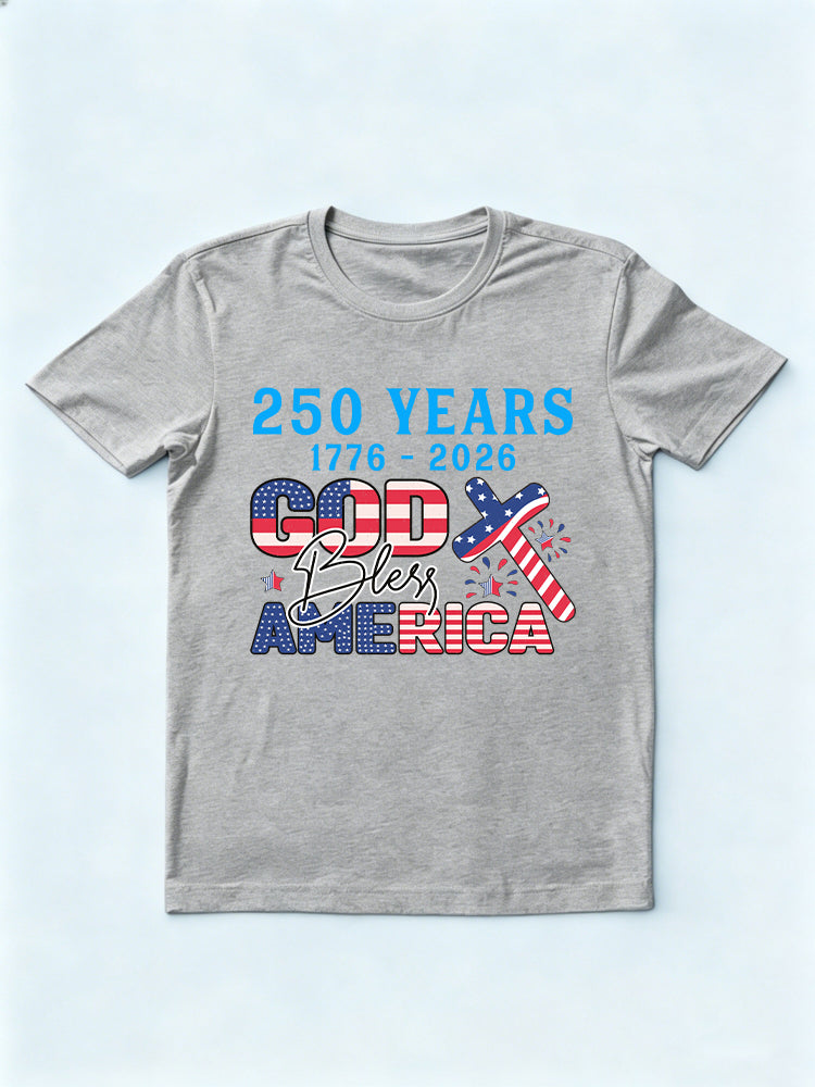 250 Years God Bless America 1776~2026 4th of July T-shirt