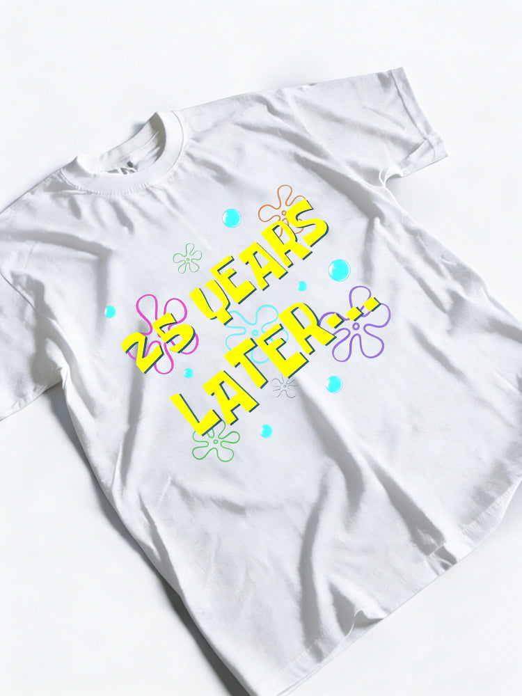 25 Years Later 25th Birthday Gift T-shirt