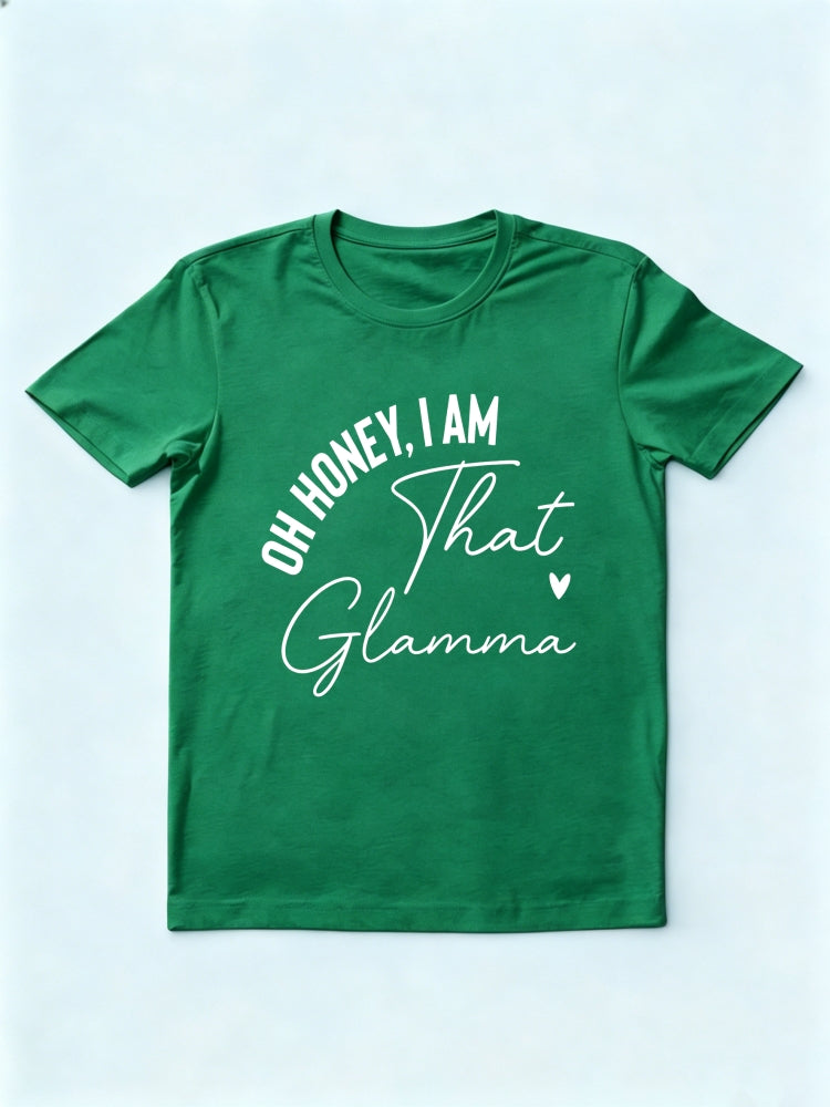 Oh Honey I Am That Glamma Mother's Day T-shirt