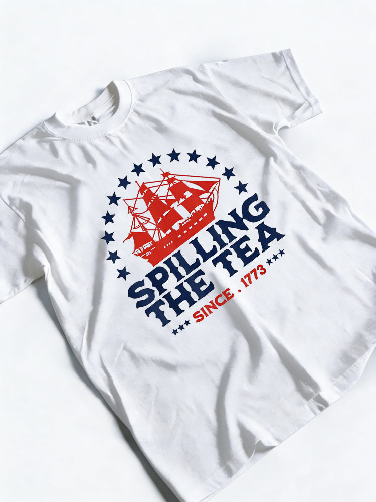 4th Of July Spilling The Tea Since 1773 Fourth Of July Gift T-Shirt