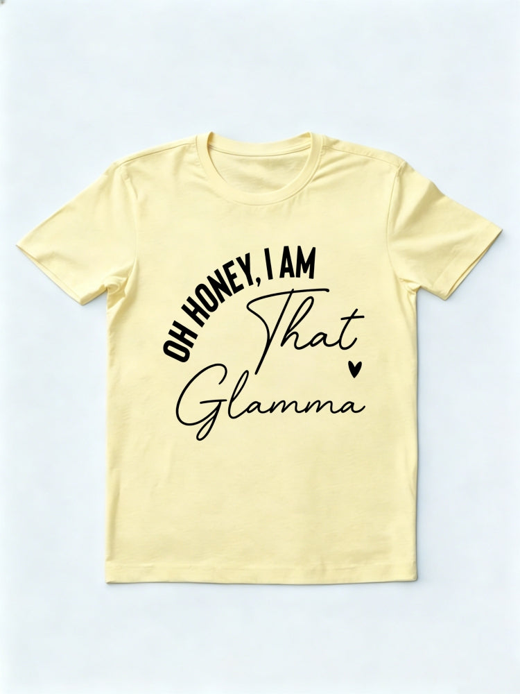 Oh Honey I Am That Glamma Mother's Day T-shirt