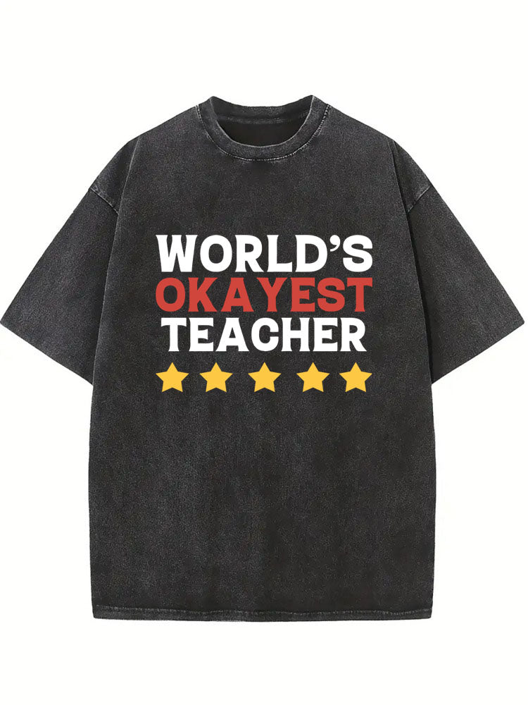 5 Star Review World's Okayest Teacher Back To School Gift Washed T-shirt