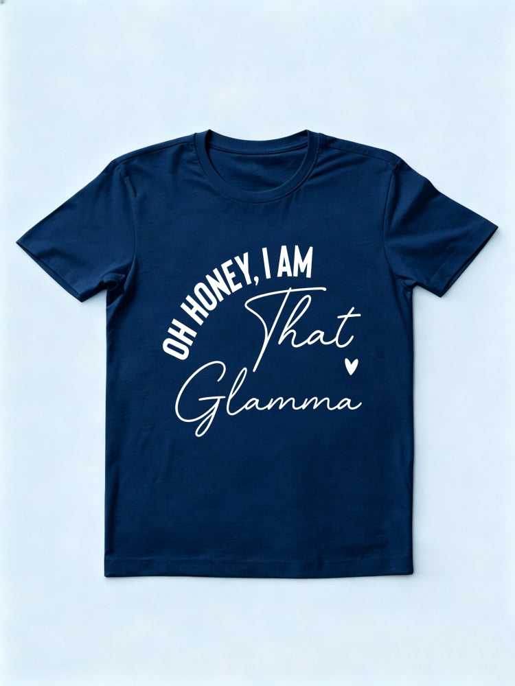 Oh Honey I Am That Glamma Mother's Day T-shirt
