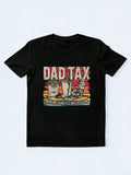 A Dad Tax Gift T-shirt