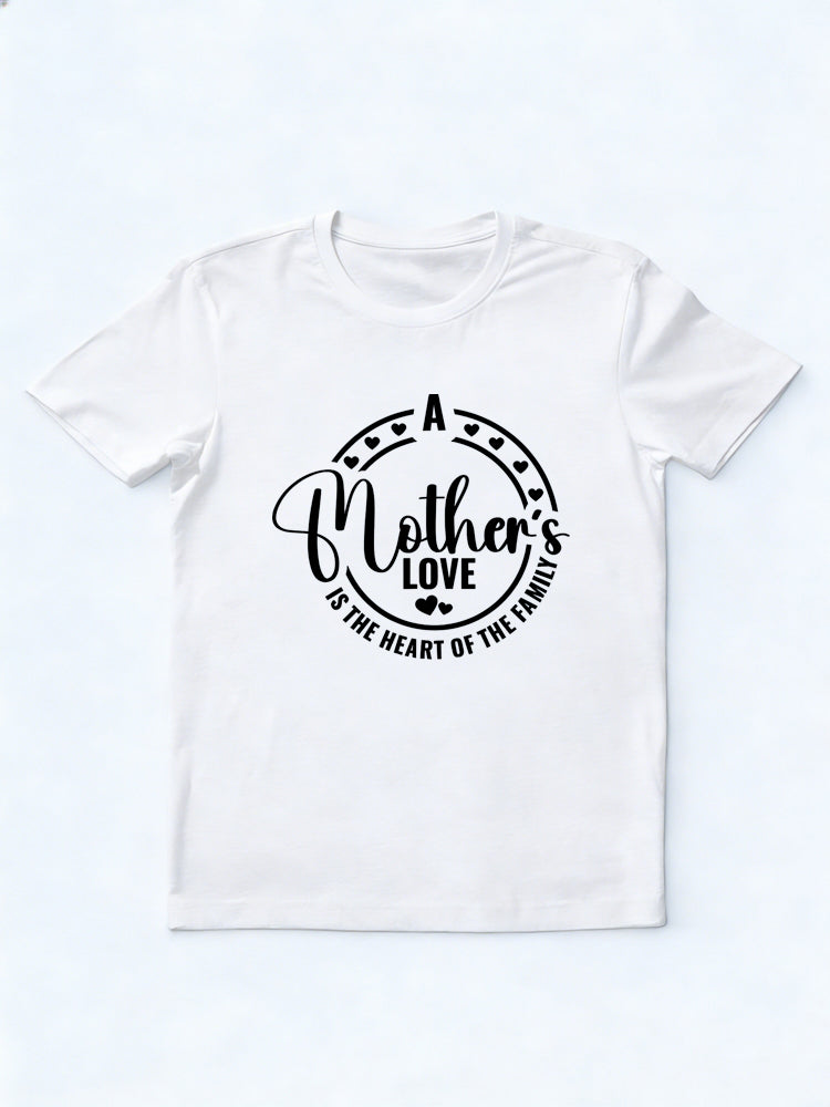 A Mother's Love is The Heart of Family Mother's Day T-shirt