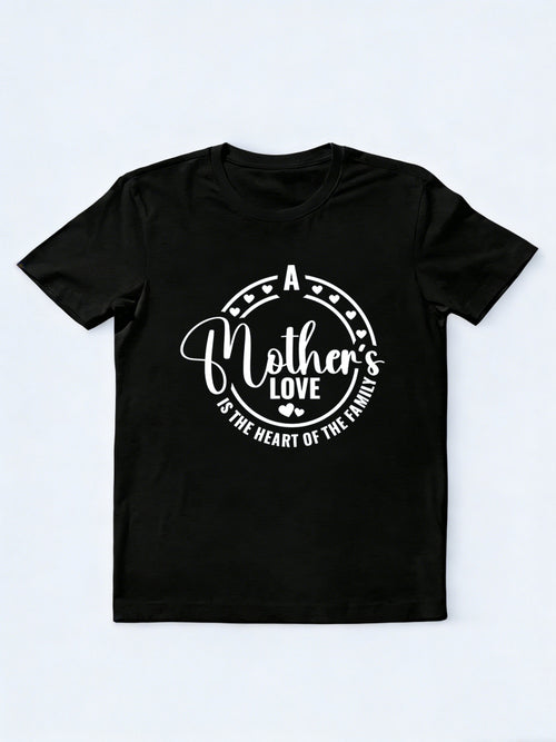 A Mother's Love is The Heart of Family Mother's Day T-shirt