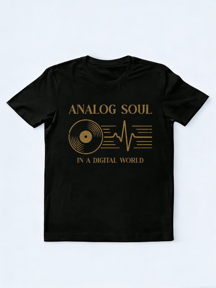 Analog Soul In A Digital World Music Lover Family& Friend Birthday Gift T-shirt