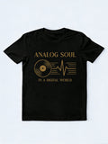 Analog Soul In A Digital World Music Lover Family& Friend Birthday Gift T-shirt