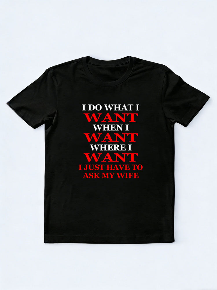 Asking My Wife For What When Where I Want Christmas Season Vibe T-shirt
