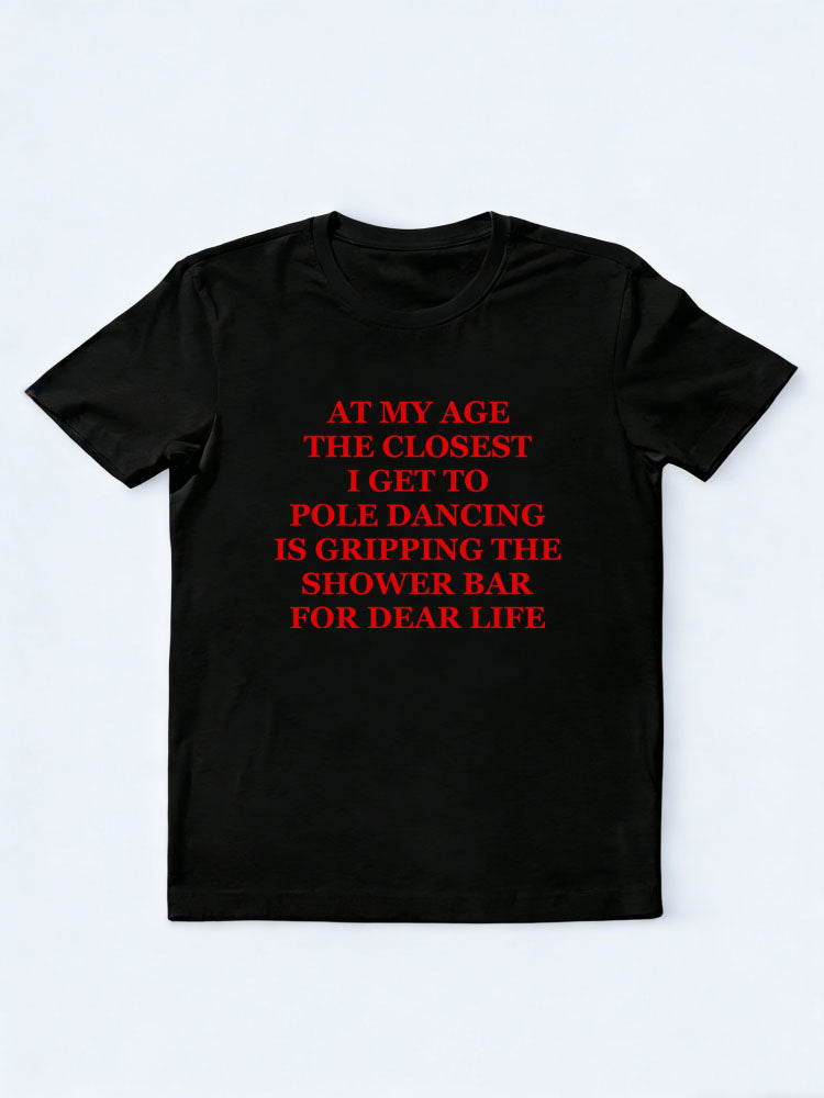 At My Age My Pole Dancing Is Gripping the Shower Bar Christmas Season Vibe T-shirt
