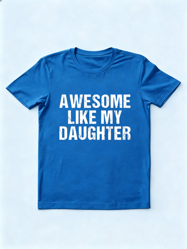 Awesome Like My Daughter Father's Day Gift T-Shirt