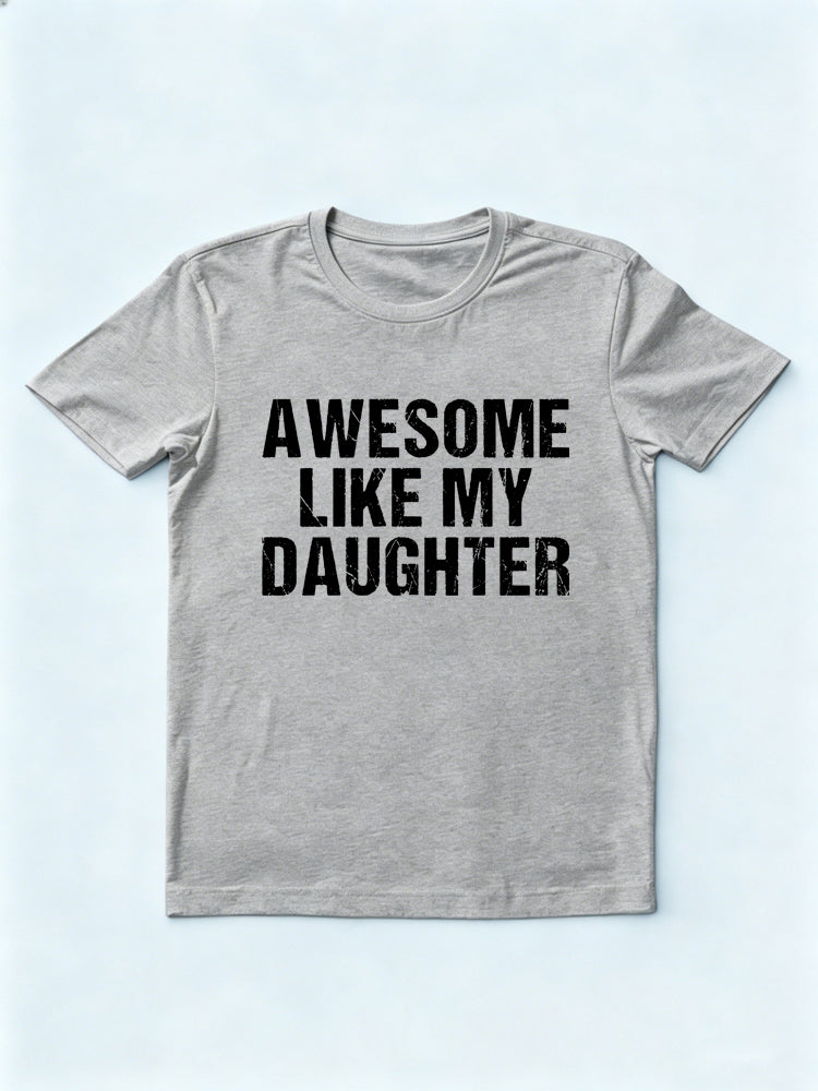 Awesome Like My Daughter Father's Day Gift T-Shirt