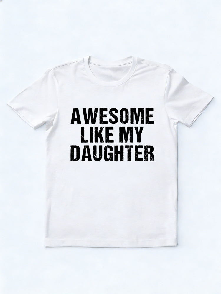 Awesome Like My Daughter Father's Day Gift T-Shirt
