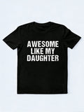 Awesome Like My Daughter Father's Day Gift T-Shirt