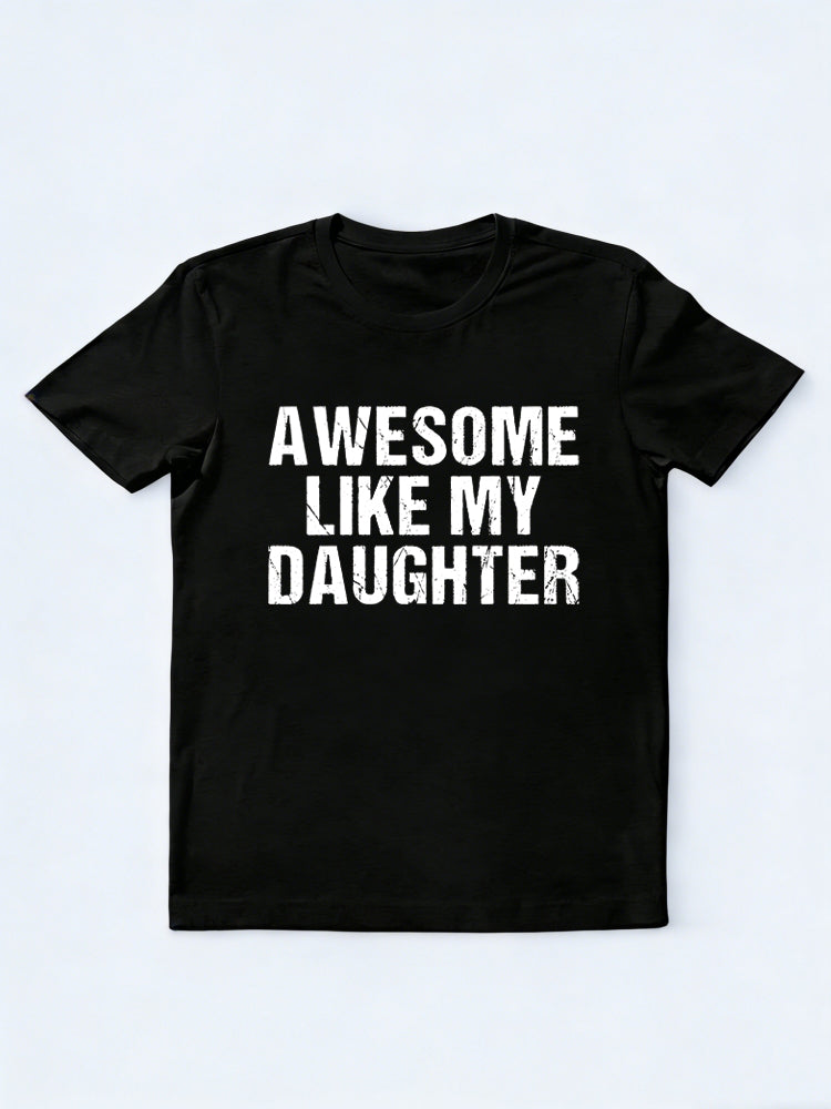 Awesome Like My Daughter Father's Day Gift T-Shirt