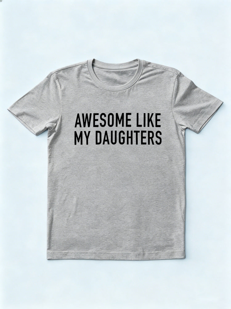 Awesome Like My Daughters Father's Day Gift T-Shirt