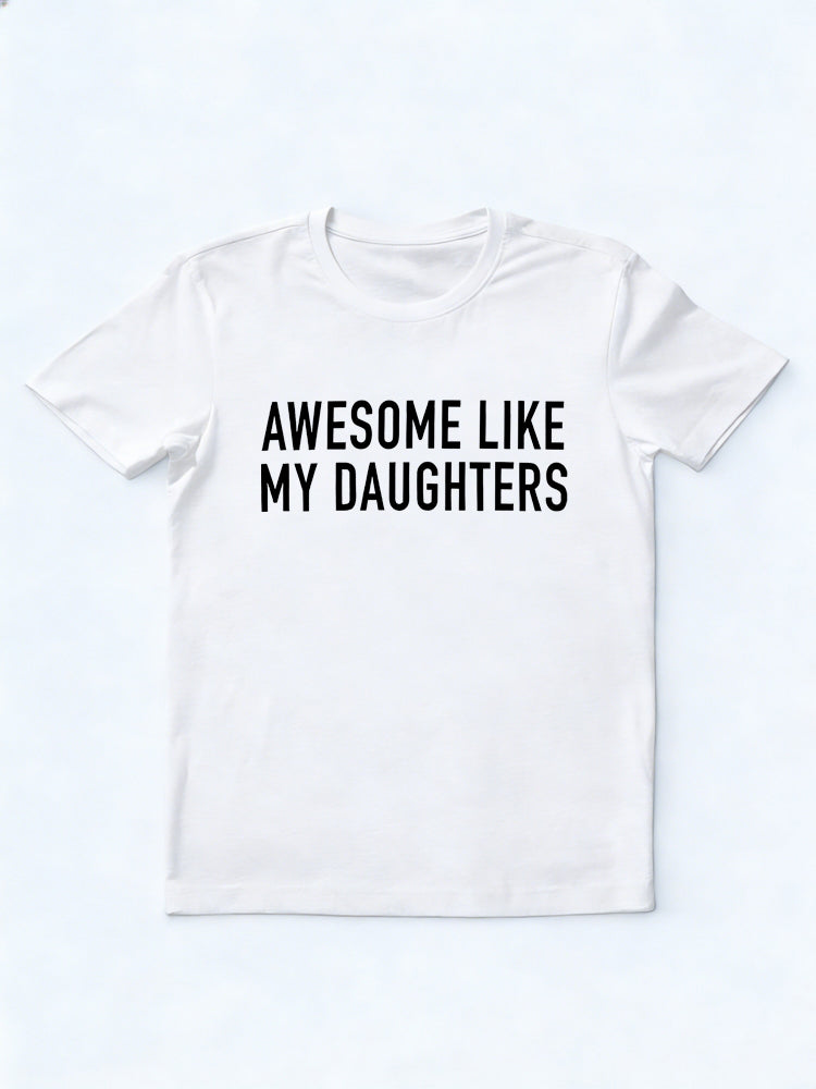 Awesome Like My Daughters Father's Day Gift T-Shirt