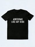 Awesome Like My Kids Father's Day Gift T-Shirt