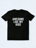 Awesome Like My Kids Mother's Day T-Shirt