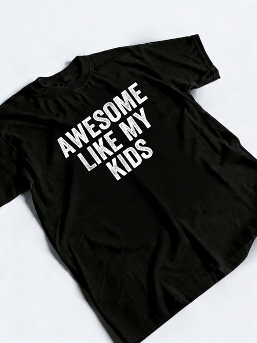 Awesome Like My Kids Father's Day T-Shirt