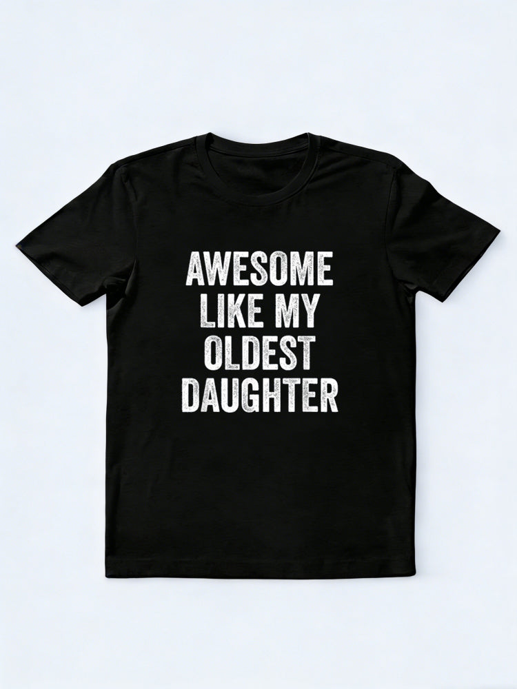 Awesome Like My Oldest Daughter Mother's Day T-Shirt