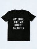 Awesome Like My Oldest Daughter Mother's Day T-Shirt