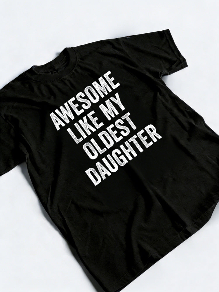 Awesome Like My Oldest Daughter Mother's Day T-Shirt