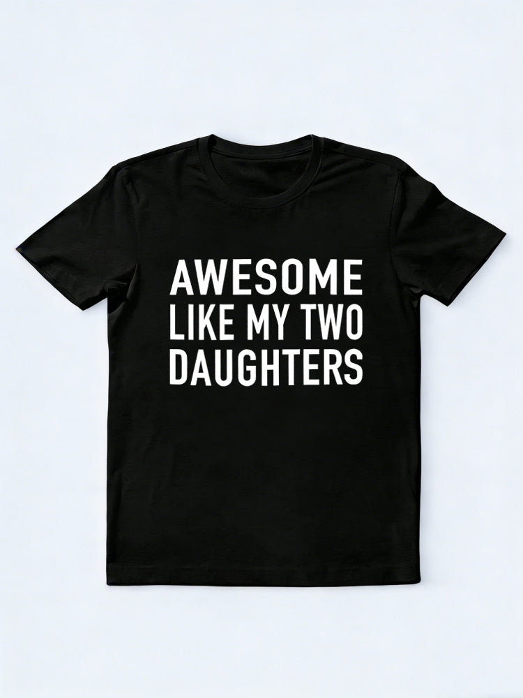 Awesome Like My Two Daughters Father's Day Gift T-Shirt