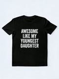 Awesome Like My Youngest Daughter Mother's Day T-Shirt
