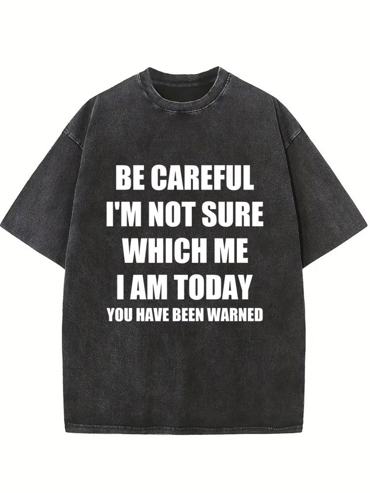 Be Careful You Have Been Warned Washed T-shirt