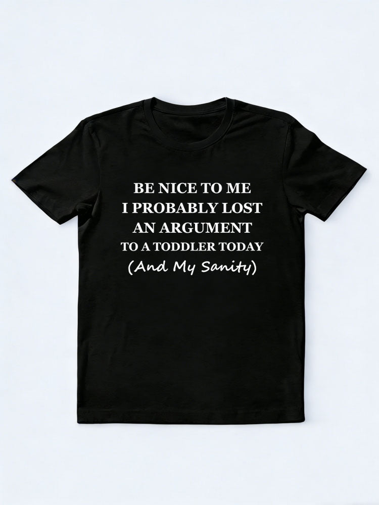 Be Nice To Me T-shirt