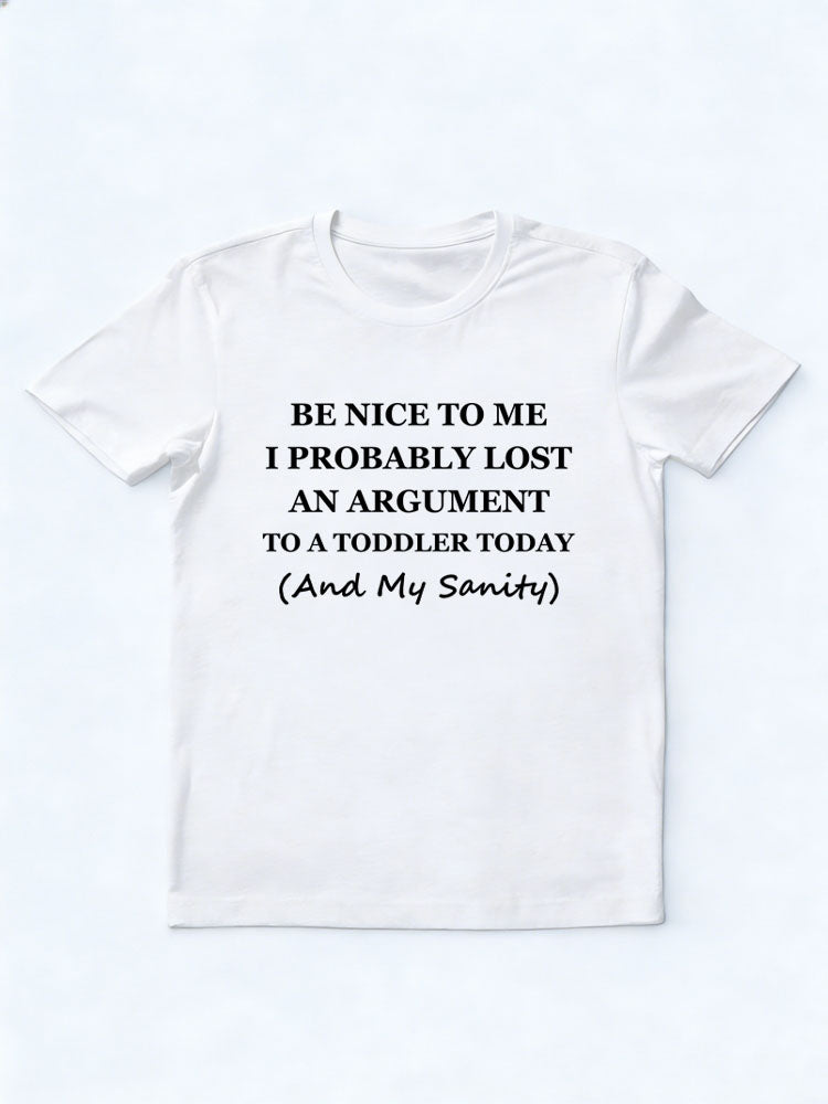 Be Nice To Me T-shirt