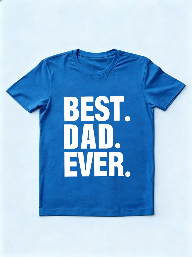 Best Dad Ever Father's Day Gift T-Shirt