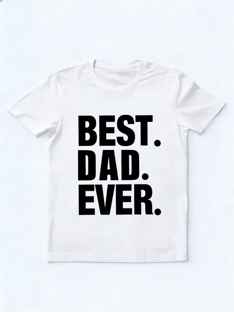 Best Dad Ever Father's Day Gift T-Shirt