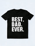 Best Dad Ever Father's Day Gift T-Shirt