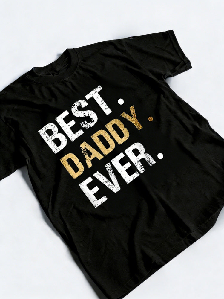 Best Daddy Ever Happy Father‘s Day Gift T-Shirt