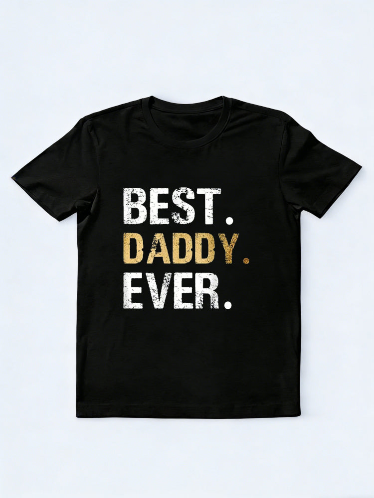 Best Daddy Ever Happy Father‘s Day Gift T-Shirt