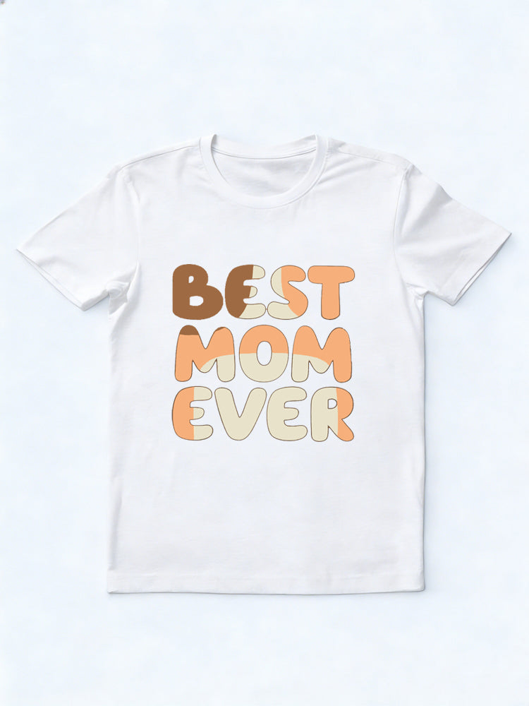 Best Mom Ever Mother's Day T-shirt