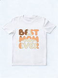 Best Mom Ever Mother's Day T-shirt